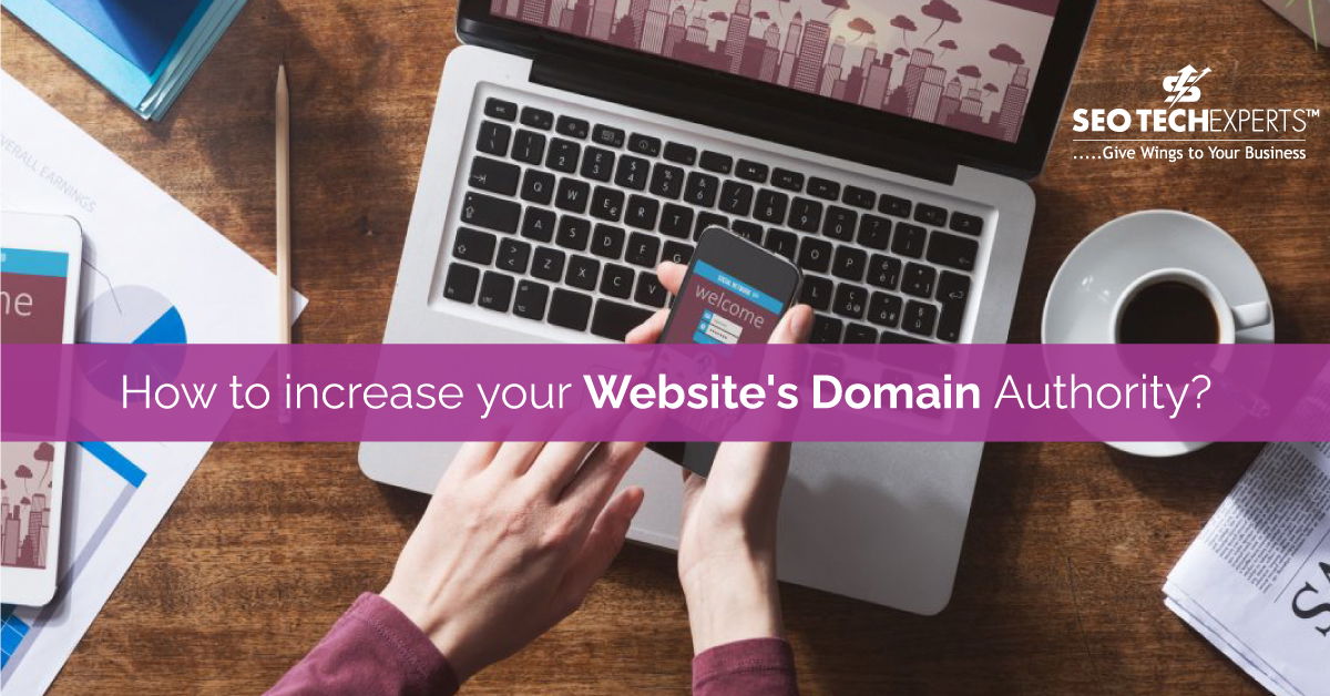 How to Increase Your Website's Domain Authority Increase Your Website's Domain Authority